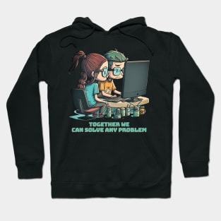 Together we can solve any problem Hoodie